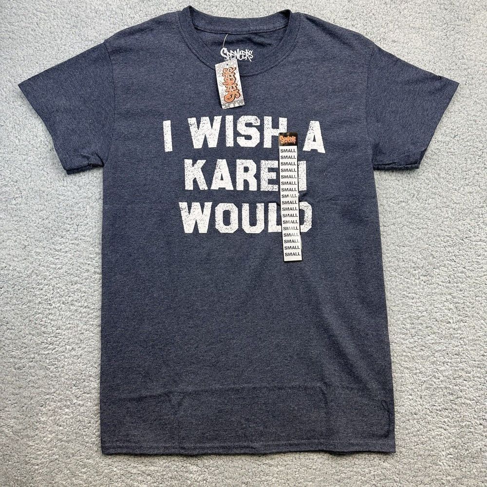 Spencer's I Wish A Karen Would Shirt Blue White‎ Funny Tee Size Small S Unisex